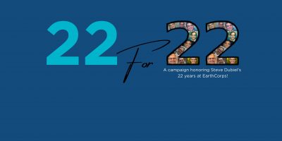 22 for 22 campaign to honor Steve Dubiel's 22 years at EarthCorps
